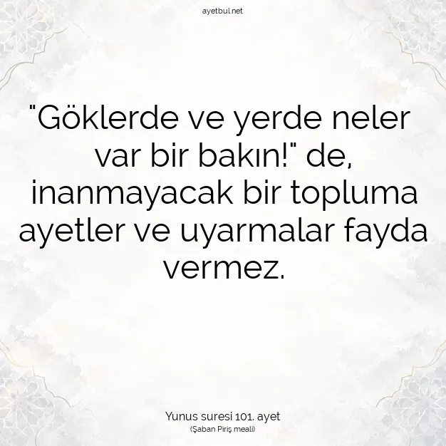 Ayetbul | Kuran Mealleri | Quran | Yunus suresi 101. ayet