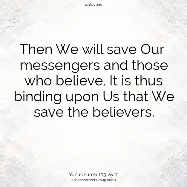 Ayetbul | Kuran Mealleri | Quran | Yunus suresi 103. ayet