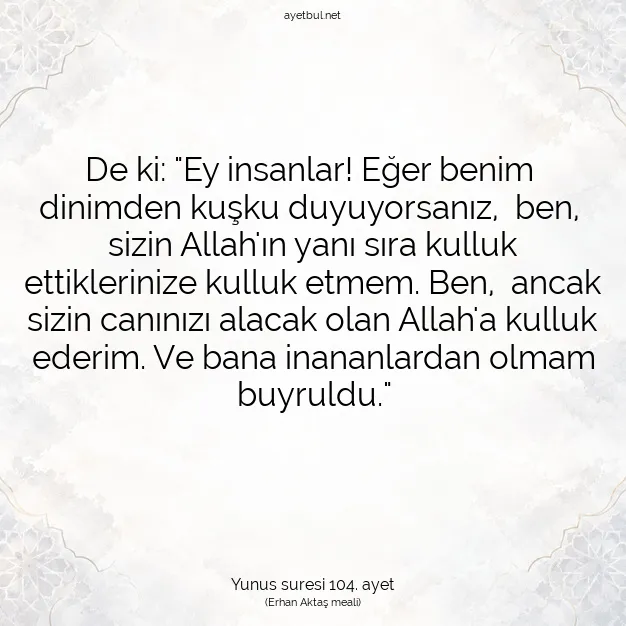 Ayetbul | Kuran Mealleri | Quran | Yunus suresi 104. ayet