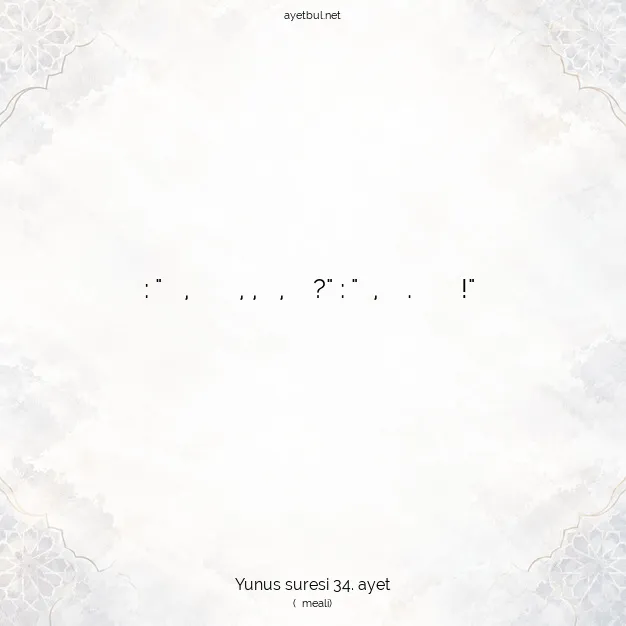 Ayetbul | Kuran Mealleri | Quran | Yunus suresi 34. ayet