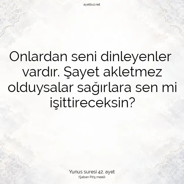 Ayetbul | Kuran Mealleri | Quran | Yunus suresi 42. ayet