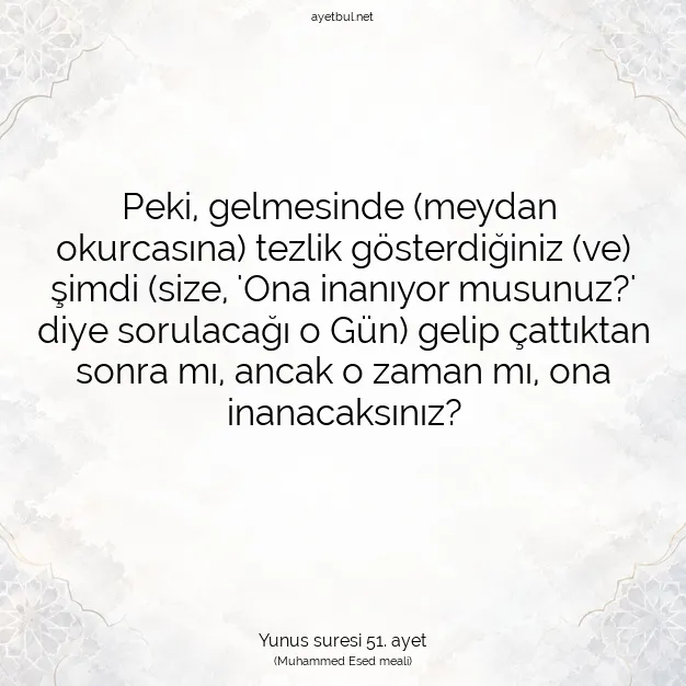 Ayetbul | Kuran Mealleri | Quran | Yunus suresi 51. ayet