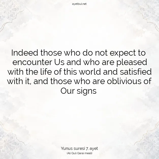 Ayetbul | Kuran Mealleri | Quran | Yunus suresi 7. ayet