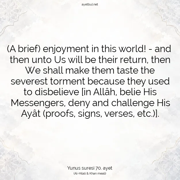 Ayetbul | Kuran Mealleri | Quran | Yunus suresi 70. ayet