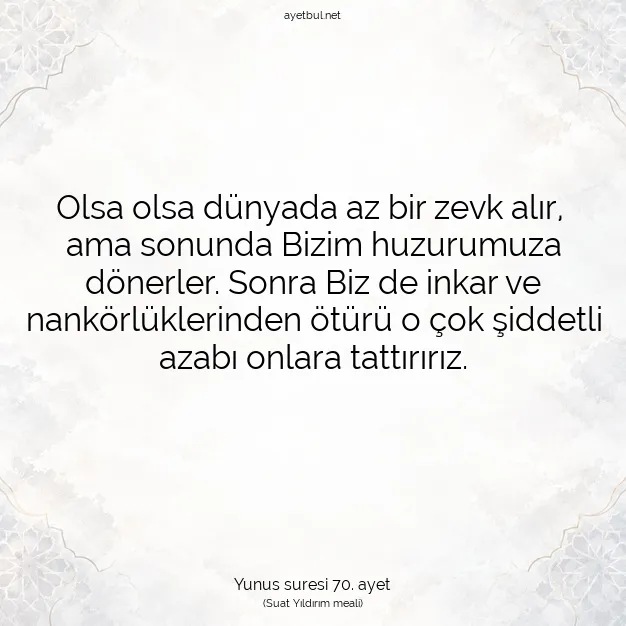 Ayetbul | Kuran Mealleri | Quran | Yunus suresi 70. ayet