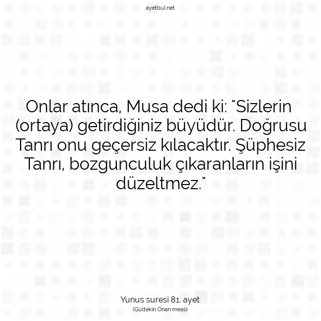 Ayetbul | Kuran Mealleri | Quran | Yunus suresi 81. ayet