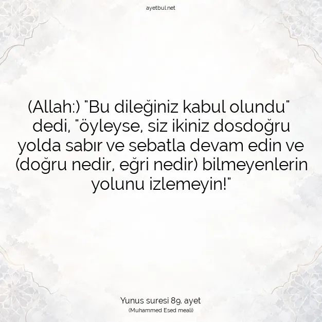 Ayetbul | Kuran Mealleri | Quran | Yunus suresi 89. ayet