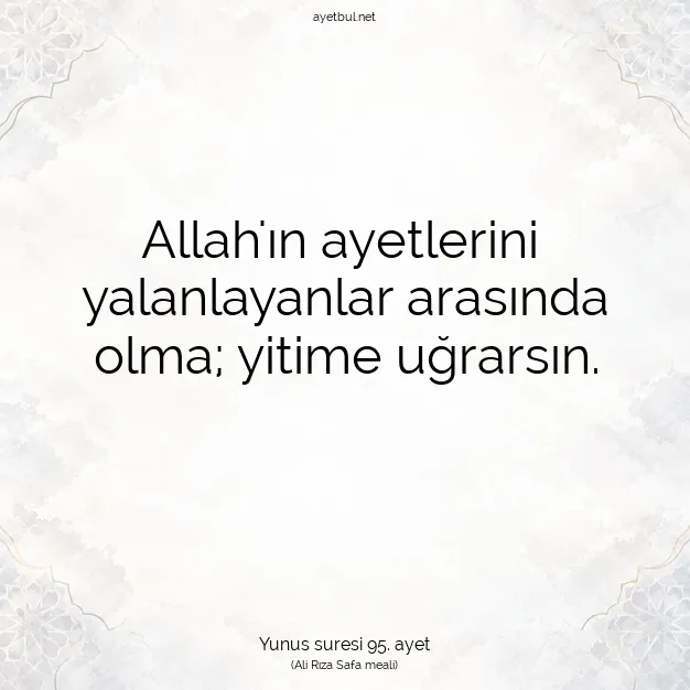 Ayetbul | Kuran Mealleri | Quran | Yunus suresi 95. ayet