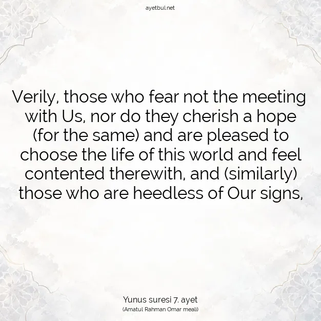 Ayetbul | Kuran Mealleri | Quran | Yunus suresi 7. ayet