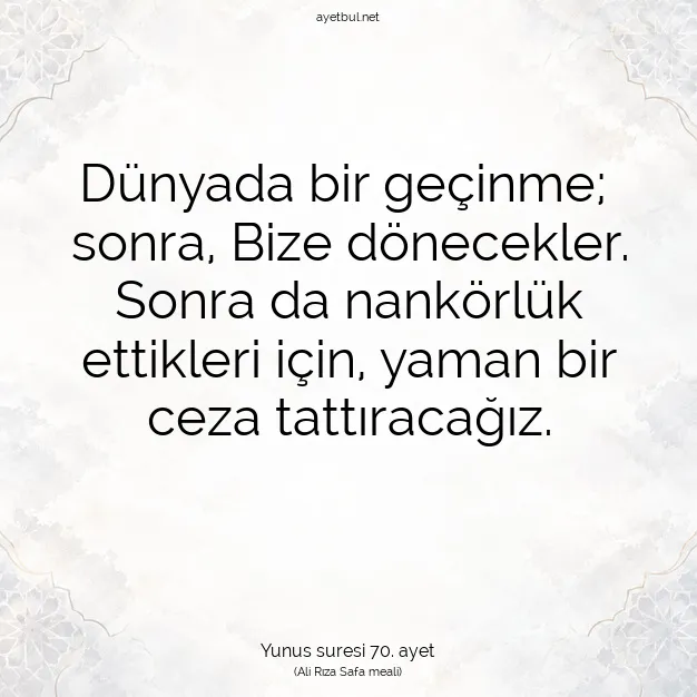 Ayetbul | Kuran Mealleri | Quran | Yunus suresi 70. ayet