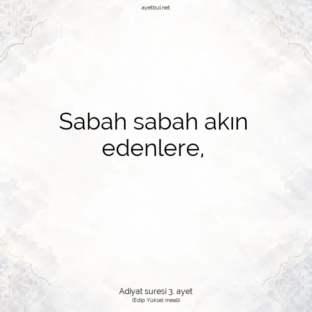 Ayetbul | Kuran Mealleri | Quran | Adiyat suresi 3. ayet