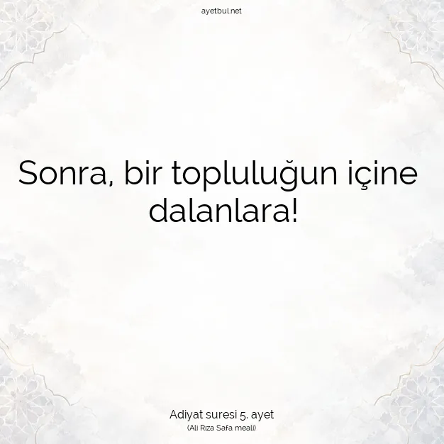 Ayetbul | Kuran Mealleri | Quran | Adiyat suresi 5. ayet