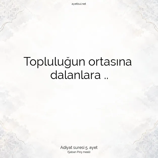 Ayetbul | Kuran Mealleri | Quran | Adiyat suresi 5. ayet