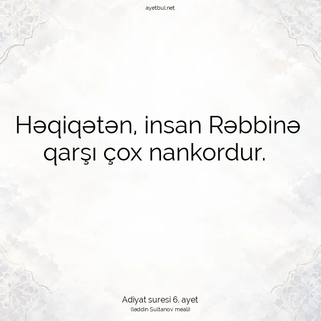 Ayetbul | Kuran Mealleri | Quran | Adiyat suresi 6. ayet