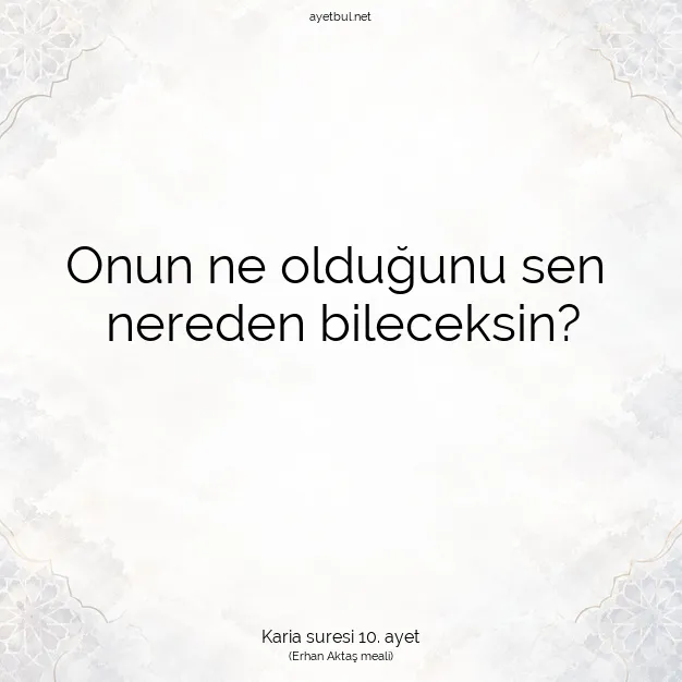 Ayetbul | Kuran Mealleri | Quran | Karia suresi 10. ayet