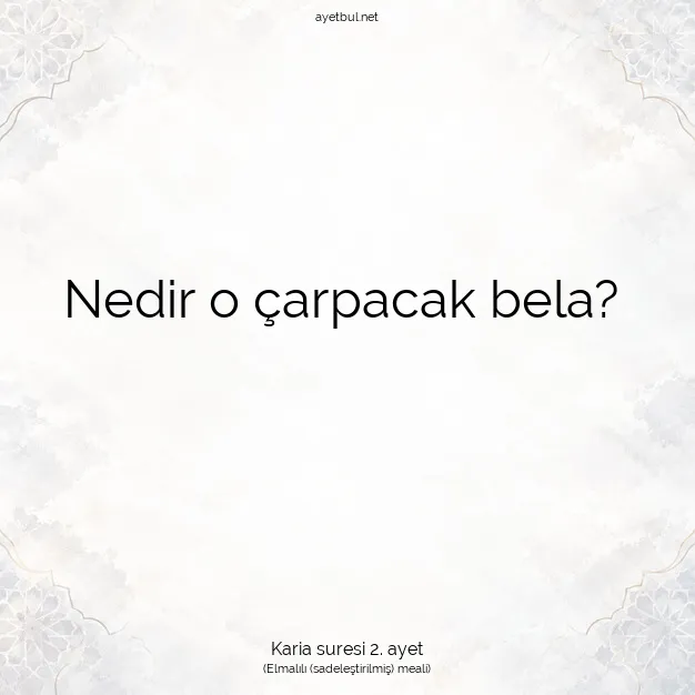 Ayetbul | Kuran Mealleri | Quran | Karia suresi 2. ayet