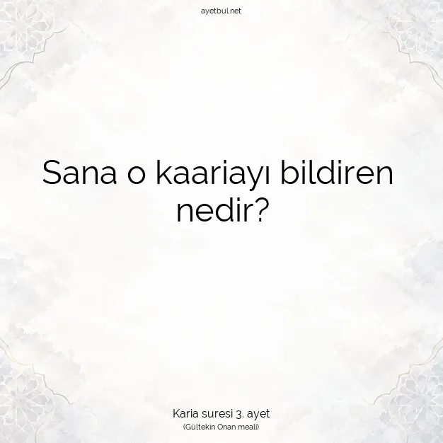 Ayetbul | Kuran Mealleri | Quran | Karia suresi 3. ayet