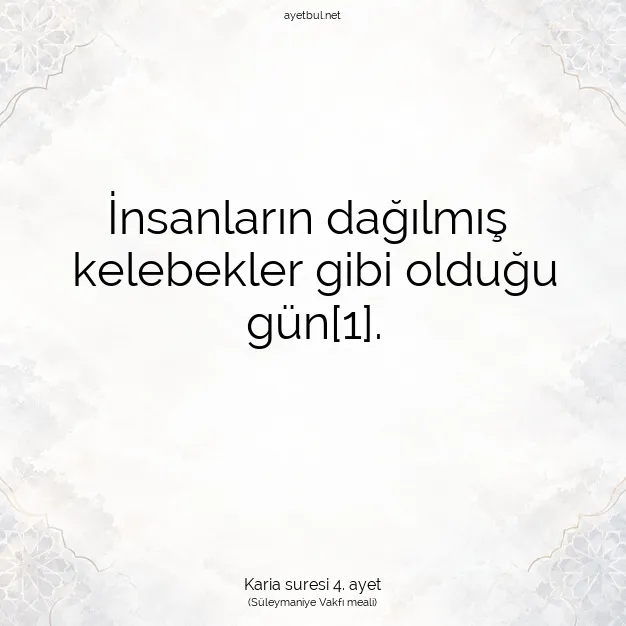 Ayetbul | Kuran Mealleri | Quran | Karia suresi 4. ayet