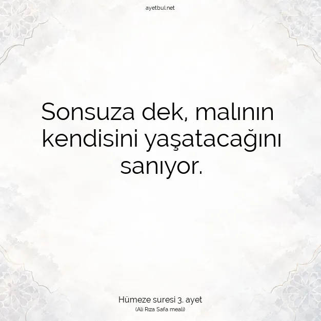 Ayetbul | Kuran Mealleri | Quran | Hümeze suresi 3. ayet