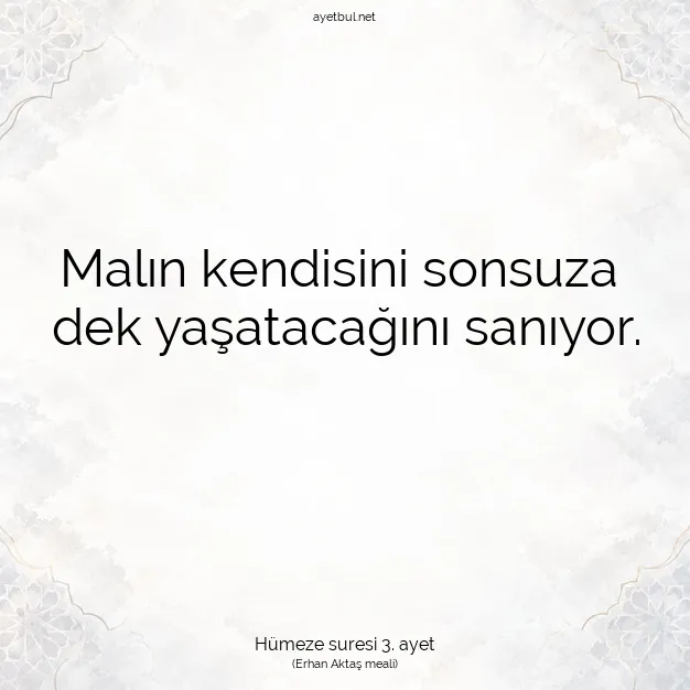 Ayetbul | Kuran Mealleri | Quran | Hümeze suresi 3. ayet