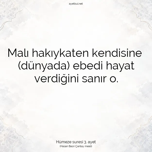 Ayetbul | Kuran Mealleri | Quran | Hümeze suresi 3. ayet