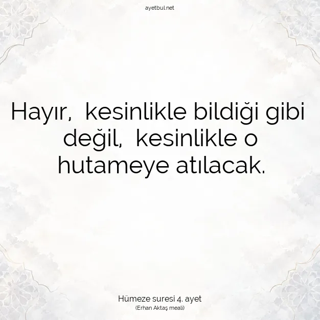 Ayetbul | Kuran Mealleri | Quran | Hümeze suresi 4. ayet
