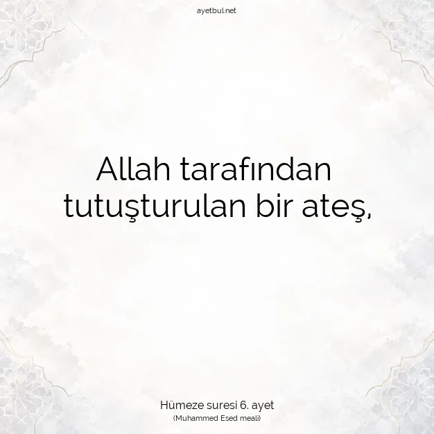 Ayetbul | Kuran Mealleri | Quran | Hümeze suresi 6. ayet