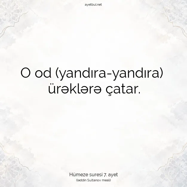Ayetbul | Kuran Mealleri | Quran | Hümeze suresi 7. ayet