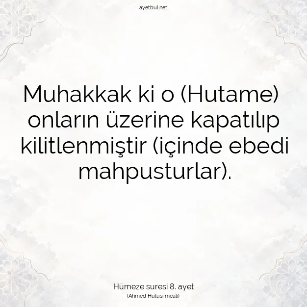 Ayetbul | Kuran Mealleri | Quran | Hümeze suresi 8. ayet