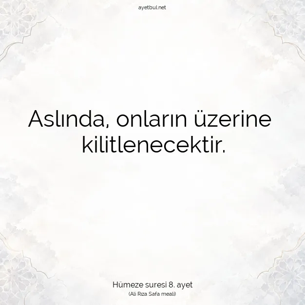 Ayetbul | Kuran Mealleri | Quran | Hümeze suresi 8. ayet