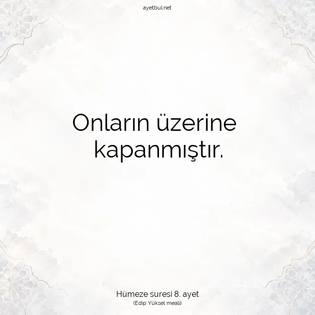Ayetbul | Kuran Mealleri | Quran | Hümeze suresi 8. ayet