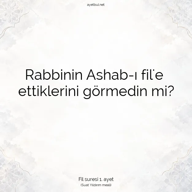 Ayetbul | Kuran Mealleri | Quran | Fil suresi 1. ayet