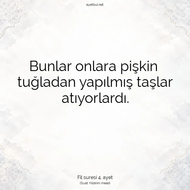 Ayetbul | Kuran Mealleri | Quran | Fil suresi 4. ayet