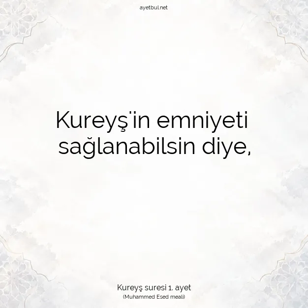 Ayetbul | Kuran Mealleri | Quran | Kureyş suresi 1. ayet