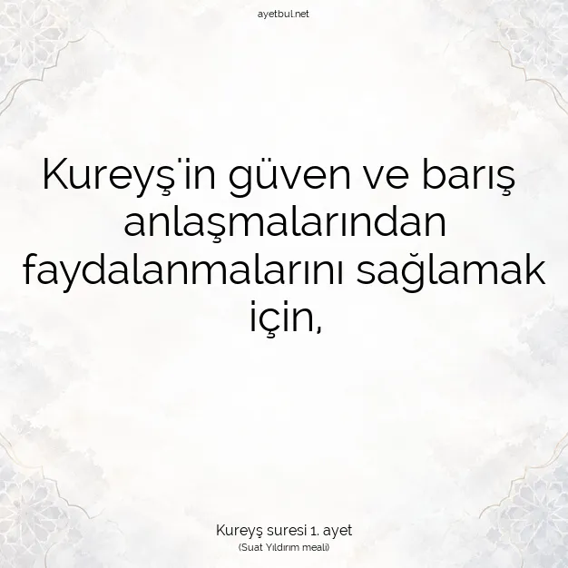 Ayetbul | Kuran Mealleri | Quran | Kureyş suresi 1. ayet