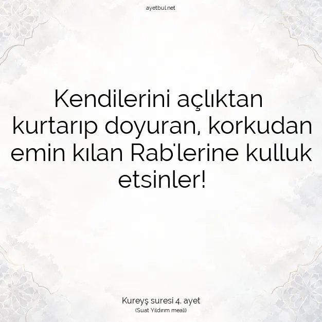 Ayetbul | Kuran Mealleri | Quran | Kureyş suresi 4. ayet