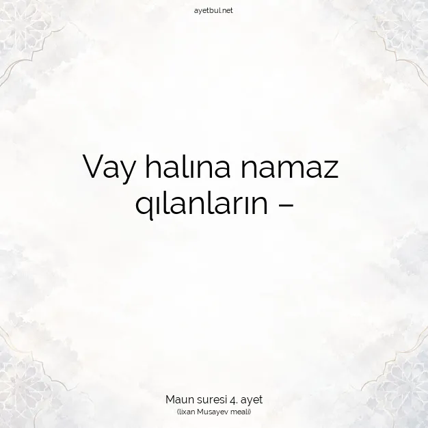 Ayetbul | Kuran Mealleri | Quran | Maun suresi 4. ayet