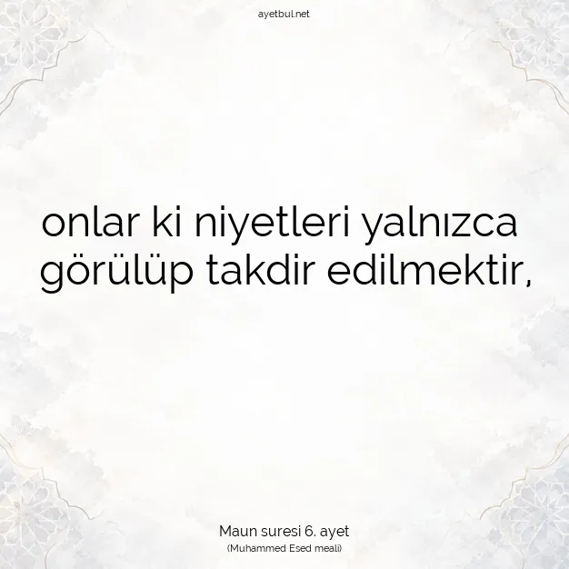 Ayetbul | Kuran Mealleri | Quran | Maun suresi 6. ayet