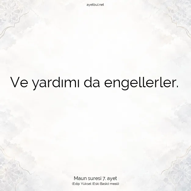 Ayetbul | Kuran Mealleri | Quran | Maun suresi 7. ayet