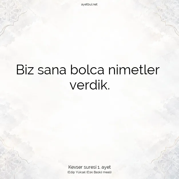 Ayetbul | Kuran Mealleri | Quran | Kevser suresi 1. ayet