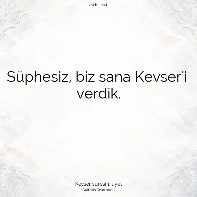 Ayetbul | Kuran Mealleri | Quran | Kevser suresi 1. ayet