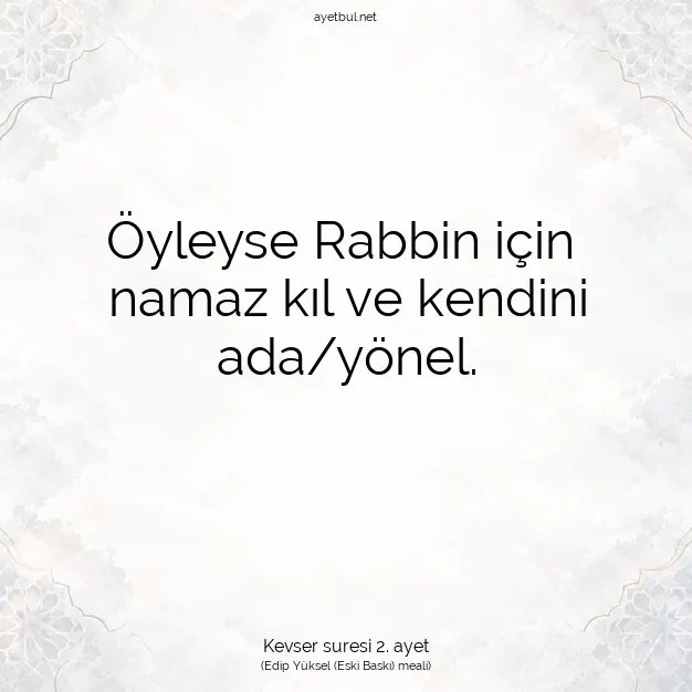 Ayetbul | Kuran Mealleri | Quran | Kevser suresi 2. ayet