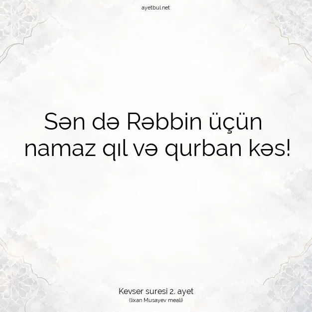 Ayetbul | Kuran Mealleri | Quran | Kevser suresi 2. ayet