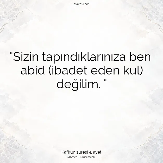Ayetbul | Kuran Mealleri | Quran | Kafirun suresi 4. ayet
