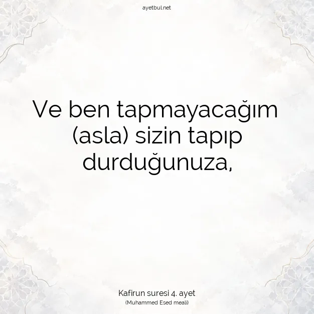 Ayetbul | Kuran Mealleri | Quran | Kafirun suresi 4. ayet