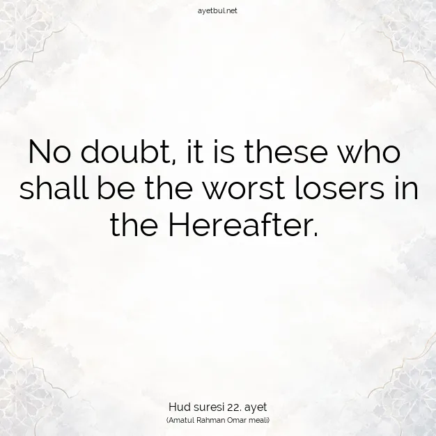Ayetbul | Kuran Mealleri | Quran | Hud suresi 22. ayet