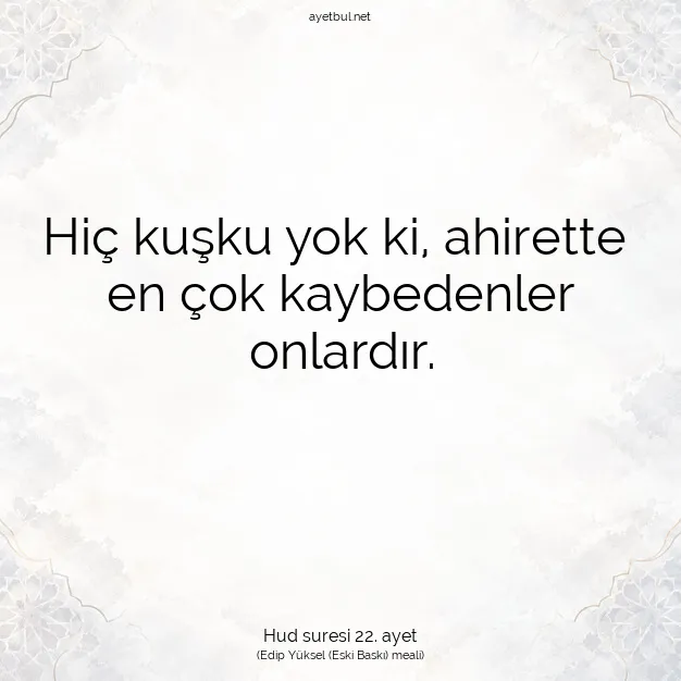 Ayetbul | Kuran Mealleri | Quran | Hud suresi 22. ayet