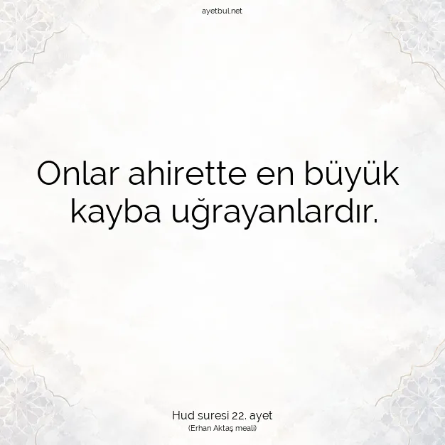Ayetbul | Kuran Mealleri | Quran | Hud suresi 22. ayet