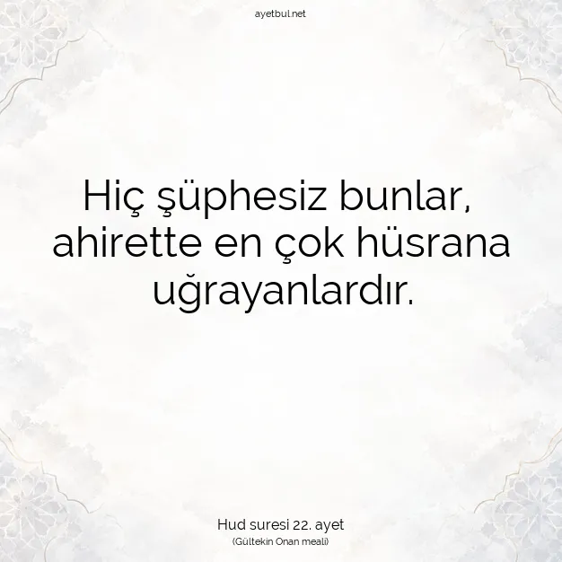 Ayetbul | Kuran Mealleri | Quran | Hud suresi 22. ayet