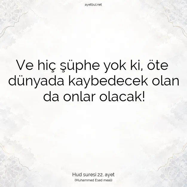Ayetbul | Kuran Mealleri | Quran | Hud suresi 22. ayet
